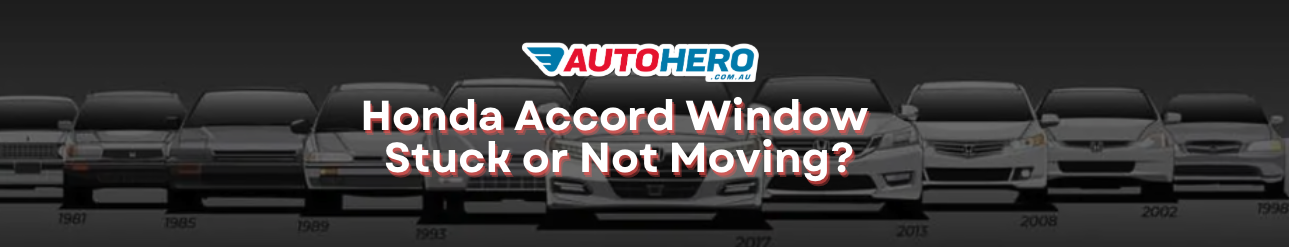 Honda Accord Window 
Stuck or Not Moving?